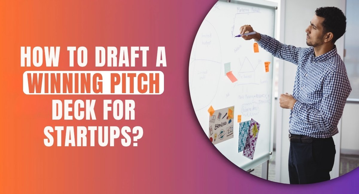 How to Draft a Winning Pitch Deck for Startups.jpg